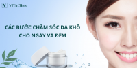 8 Bước Chăm Sóc Da Khô Đúng Chuẩn cho ngày và đêm